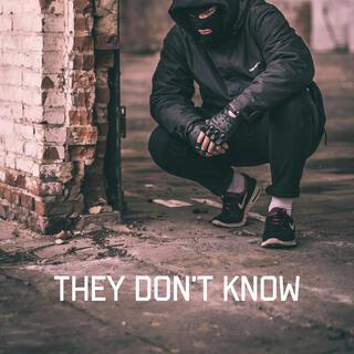 They don't know