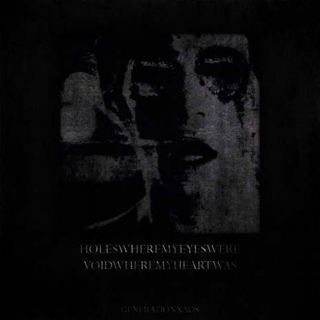 HOLESWHEREMYEYESWERE/VOIDWHEREMYHEARTWAS | Boomplay Music