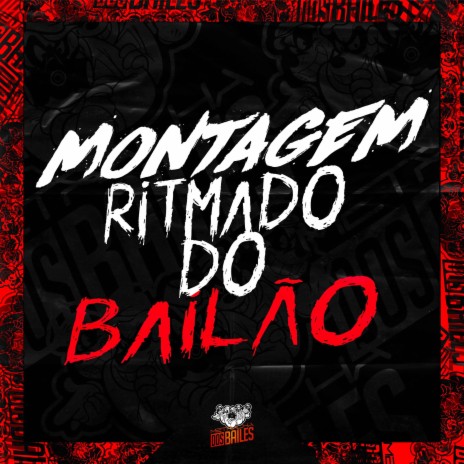 Montagem Ritmado do Bailão ft. MC GW, MC KITINHO & DJ MJSP | Boomplay Music