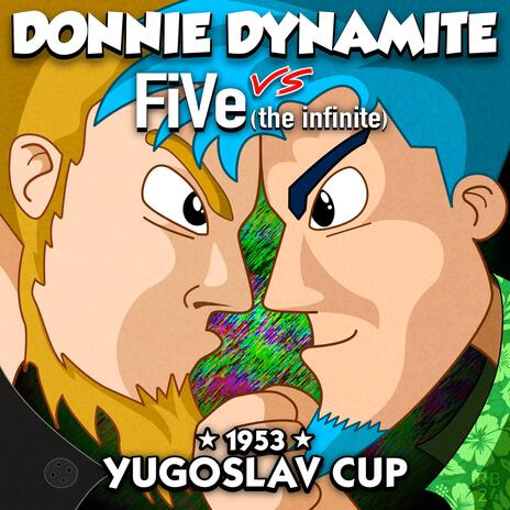 1953 Yugoslav Cup ft. FiVe (The Infinite) | Boomplay Music