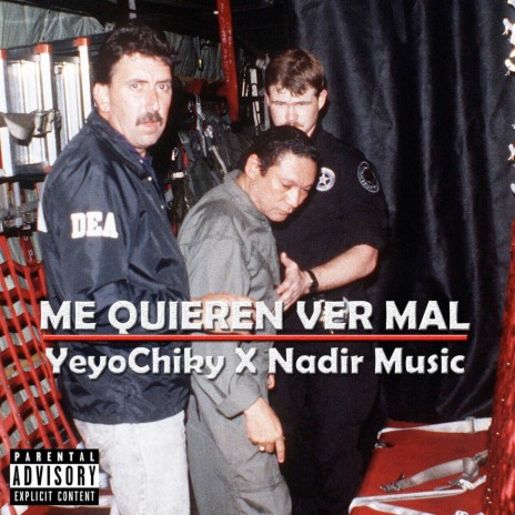 Me Quieren Ver Mal ft. Yeyo Chiky | Boomplay Music