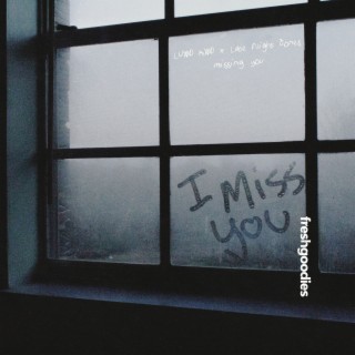 missing you