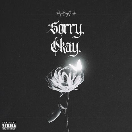 Sorry, Okay | Boomplay Music