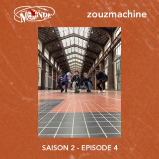 #020 Dans Le Monde de... Zouz Machine #S02EP04
