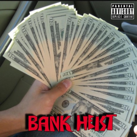 BANK HEIST ft. XX50CENT17XX | Boomplay Music