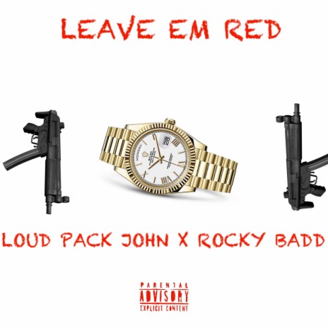 LEAVE EM RED ft. Rocky Badd | Boomplay Music