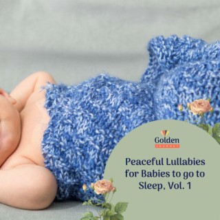 Peaceful Lullabies for Babies to go to Sleep, Vol. 1