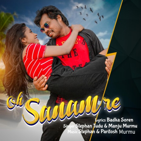 Oh Sanam Re ft. Manju Murmu | Boomplay Music