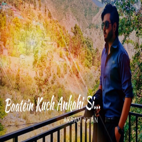 Baatein Kuch Ankahi Si | Boomplay Music