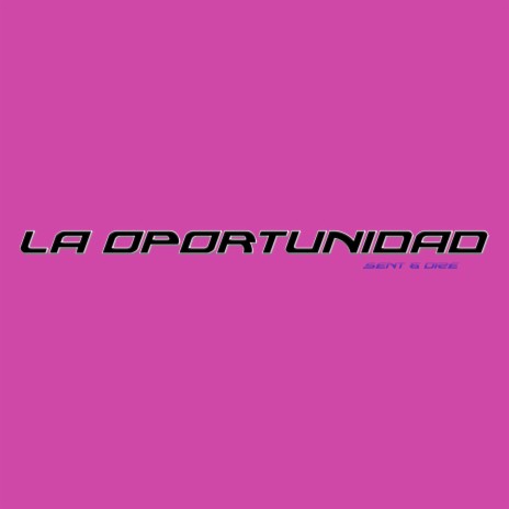 LA OPORTUNIDAD | Boomplay Music