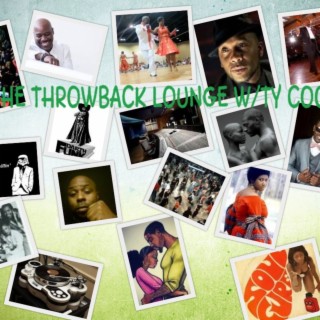 The Throwback Lounge W/Ty Cool---May Is Just Around The Bend!!