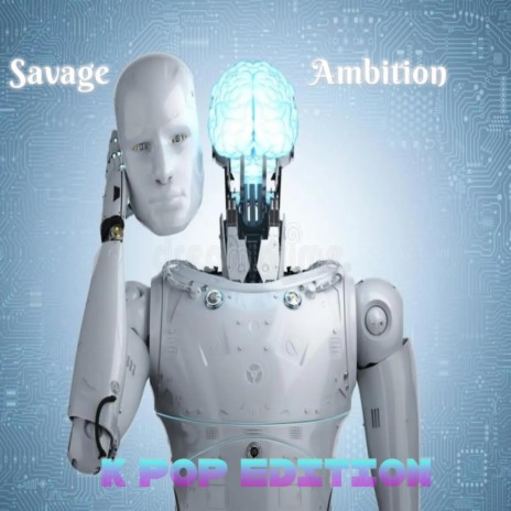 Savage Ambition (K- Pop Edition) | Boomplay Music