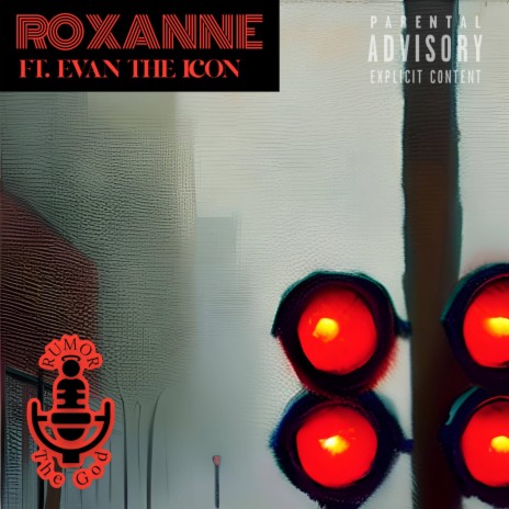 ROXANNE ft. Evan The Icon | Boomplay Music