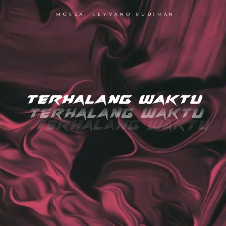 Terhalang Waktu ft. Reyvano Budiman | Boomplay Music