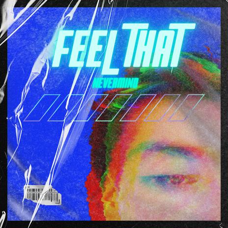 Feel That | Boomplay Music