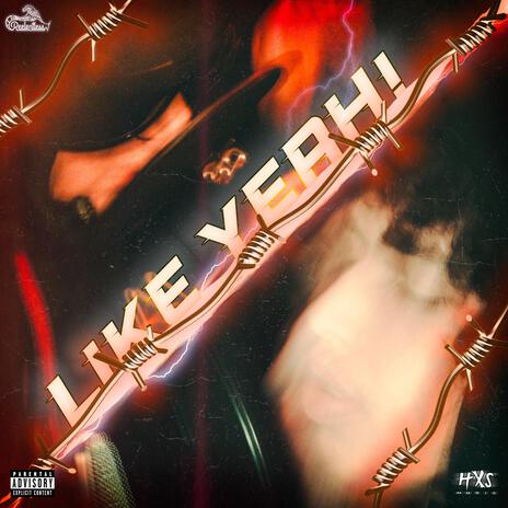 LIKE YEAH! (prod cgkbeatz) ft. SJ | Boomplay Music