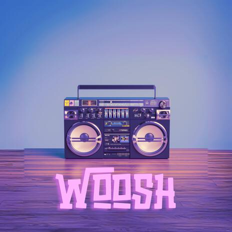 WOOSH | Boomplay Music