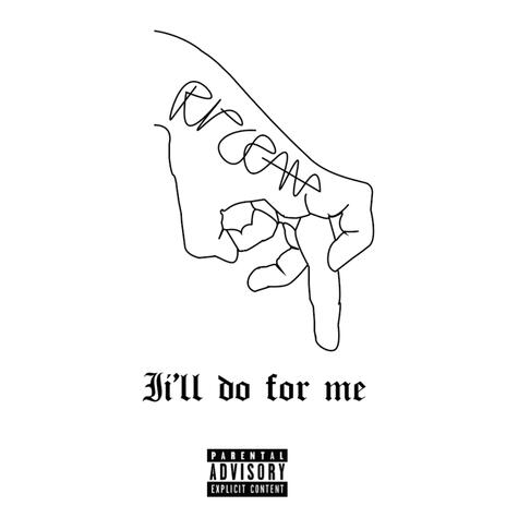 i'll do for me | Boomplay Music