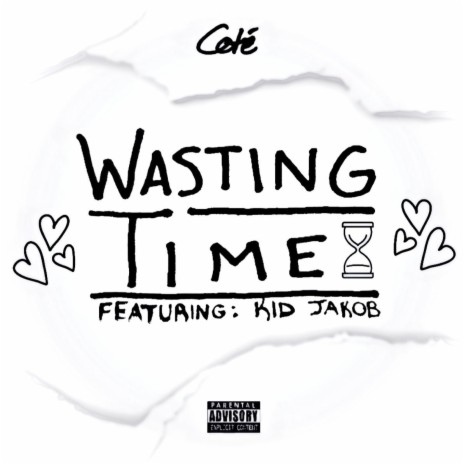 Wasting Time ft. Kid Jakob | Boomplay Music