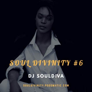 Soul Divinity #6 - Dj SoulDiva