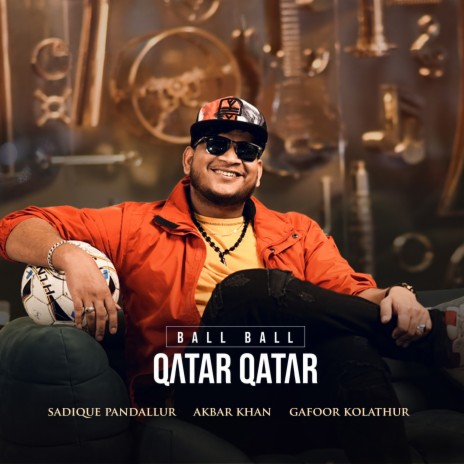 Ball Ball Qatar Qatar ft. Sadique Pandallur & Gafoor Kolathur | Boomplay Music