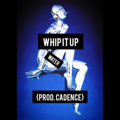 Whip It Up (Remix) ft. (Prod. CADENCE) | Boomplay Music