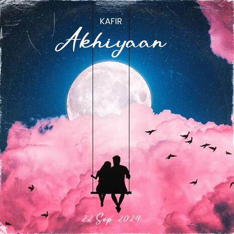 Akhiyaan | Boomplay Music