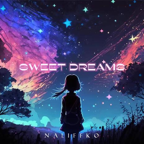 Sweet dreams | Boomplay Music