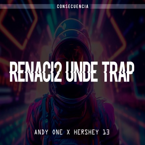 CONSECUENCIA ANDY ONE (HERSHEY 13) | Boomplay Music