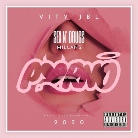 Sex N' Drugs ft. Vity & Millans | Boomplay Music