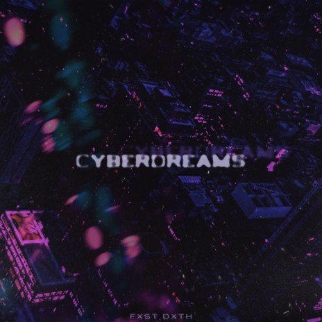 Cyberdreams | Boomplay Music