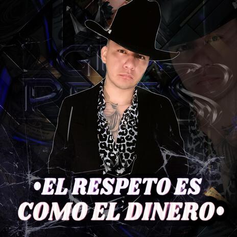 EL RESPETO ES COMO EL DINERO | Boomplay Music