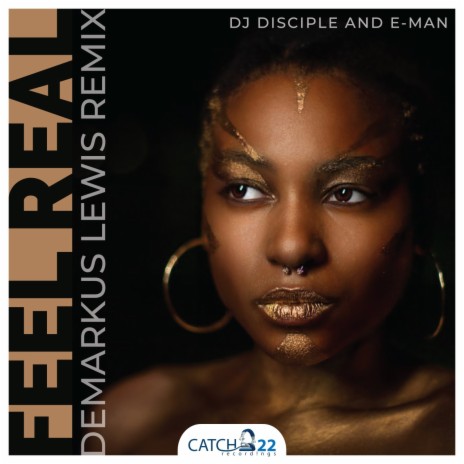 Feel Real (Demarkus Lewis Remix) ft. E-Man | Boomplay Music