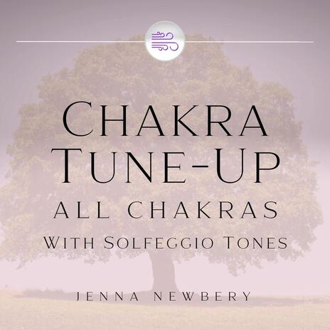 Chakra Tune-Up Solfeggio Tones