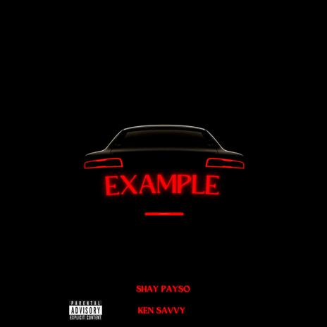 EXAMPLE ft. KEN SAVVY | Boomplay Music