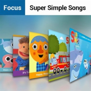 Focus: Super Simple Songs | Boomplay Music