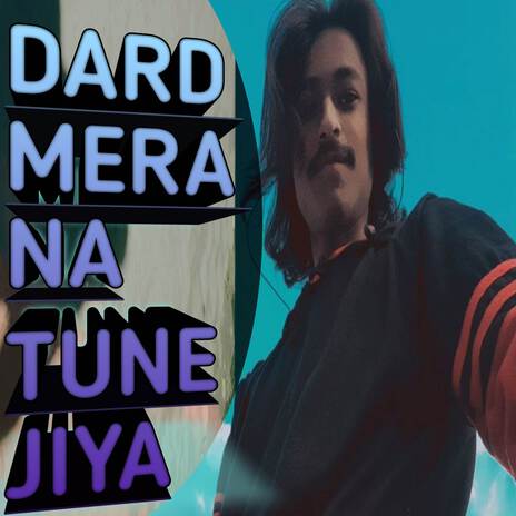 Dard mera na tune jiya | Boomplay Music