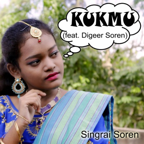 Kukmu ft. Digeer Soren | Boomplay Music
