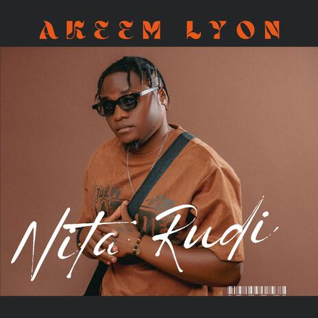 NITA RUDI by Akeem Lyon | Boomplay Music