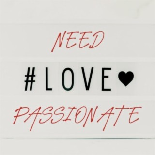 Need Passionate Love