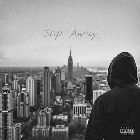 Slip Away | Boomplay Music