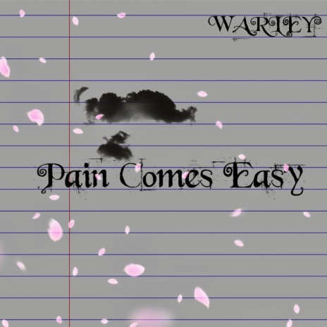 Pain Comes Easy | Boomplay Music