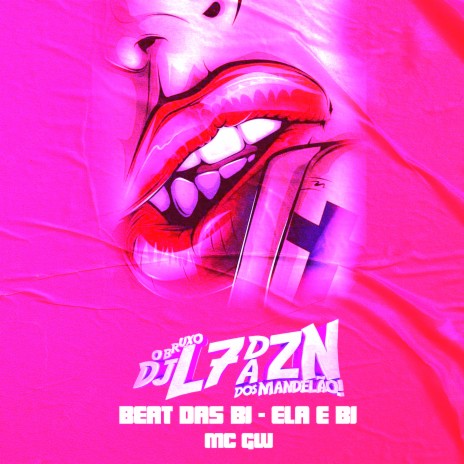 Beat das Bi - Ela e Bi ft. Mc Gw | Boomplay Music