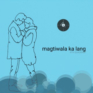 Magtiwala Ka Lang lyrics | Boomplay Music