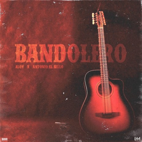 Bandolero ft. Antonio El Bello | Boomplay Music