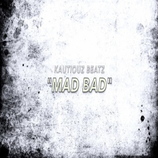 mad bad