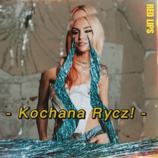 Kochana Rycz!