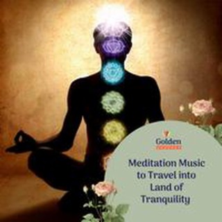 Meditation Music to Travel into Land of Tranquility