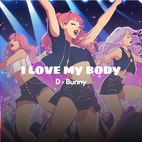 I love My Body | Boomplay Music