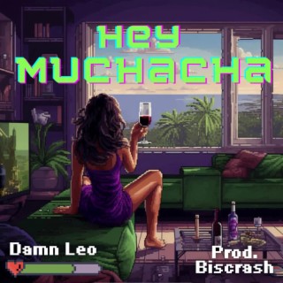 Hey Muchacha lyrics | Boomplay Music